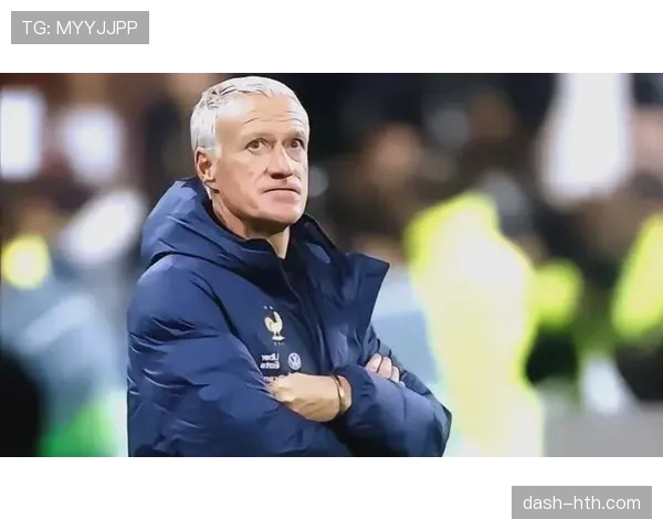 德尚战术体系再创新，法国国家队世界杯表现亮眼